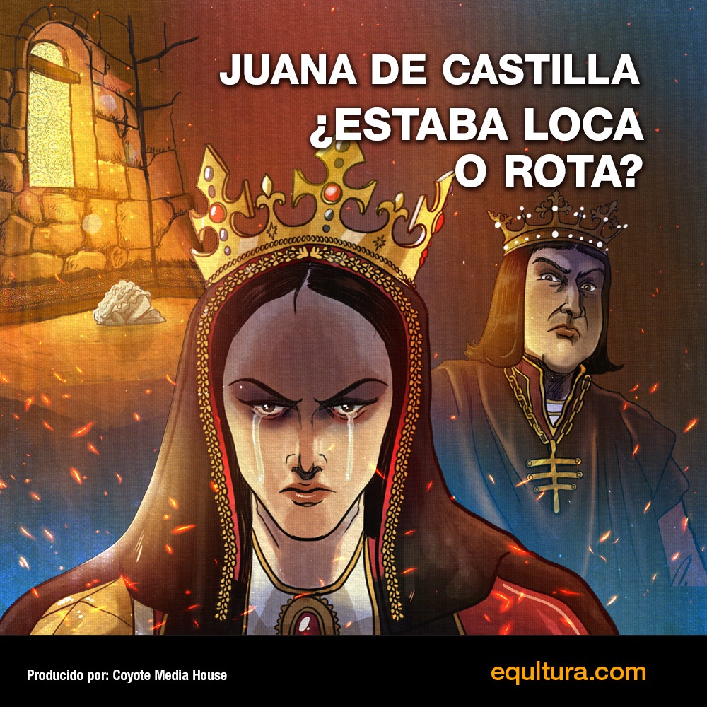 Juana De Castilla ¿Estaba Loca O Rota?