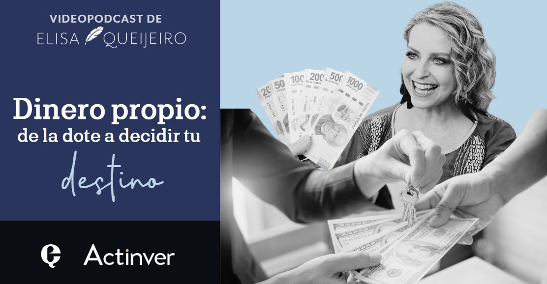 Dinero propio: de la dote a decidir tu destino