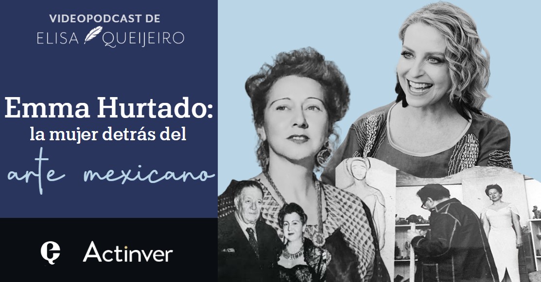 Emma Hurtado: la mujer detrás del arte mexicano