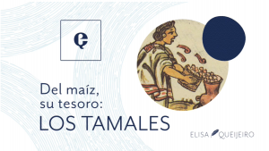 Podcast Encore: Del Maíz, su tesoro: Los Tamales