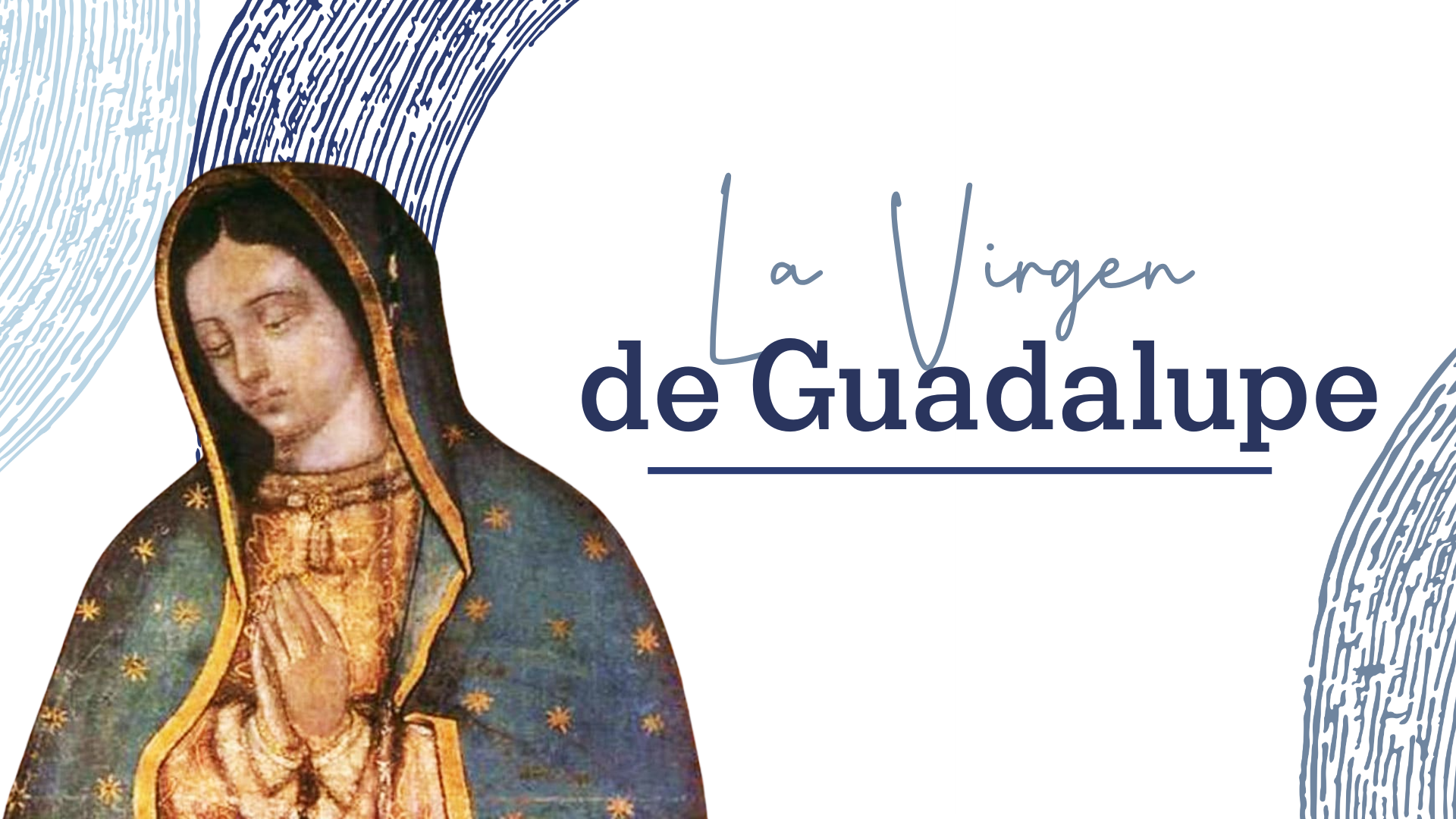 La Virgen de Guadalupe: Diosa del consuelo, Mensajera del Amor.